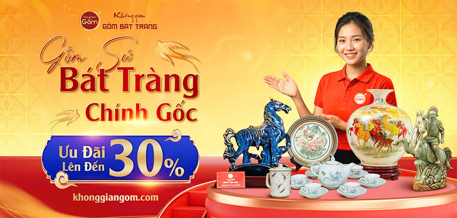 Gốm Bát Tràng: Hệ thống gốm sứ giá xưởng cao cấp