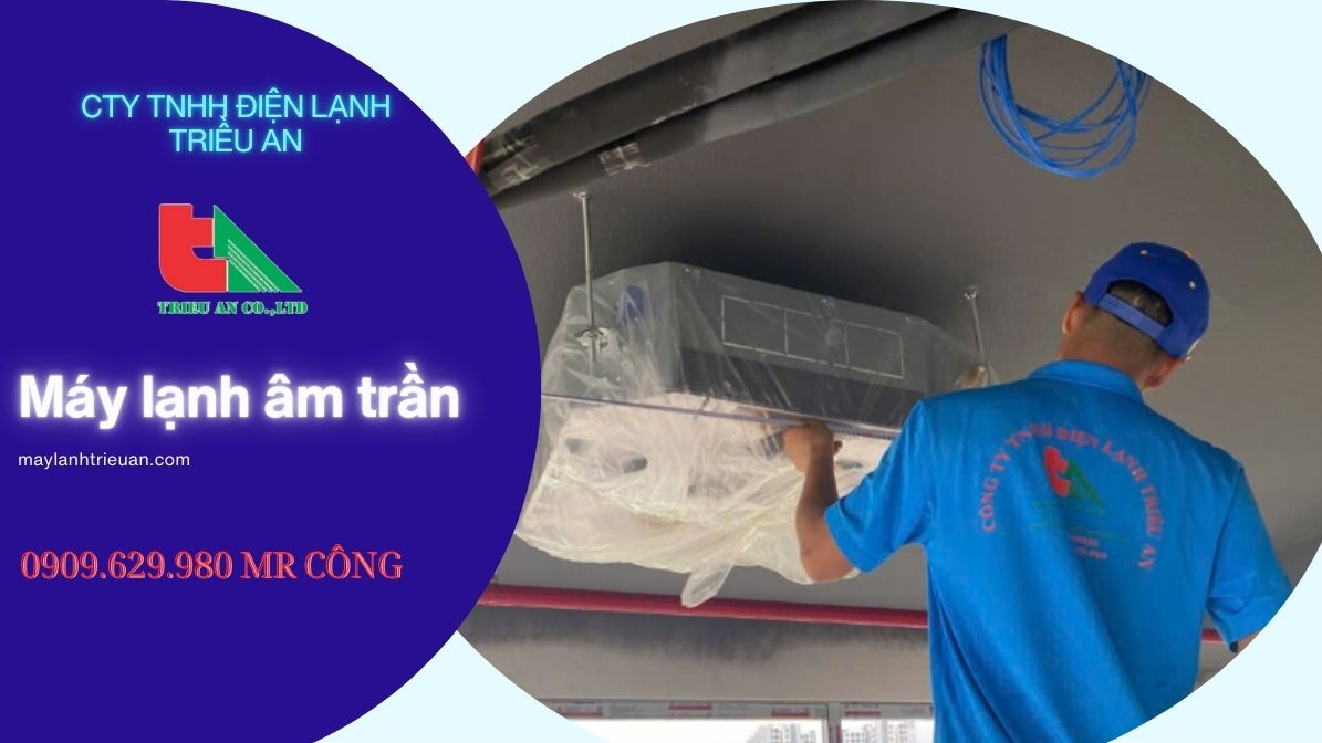 Lắp Đặt Máy Lạnh Âm Trần Đúng Công Suất – Làm Mát Hiệu Quả