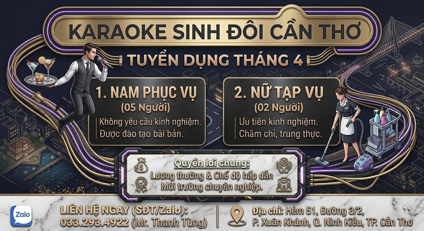 CƠ HỘI GIA NHẬP ĐỘI NGŨ CHUYÊN NGHIỆP TẠI KARAOKE SINH ĐÔI CẦN TH