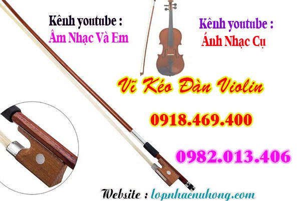 Nơi bán vĩ kéo violin tại gò vấp, tphcm